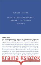 Der Goetheanumgedanke inmitten der Kulturkrisis der Gegenwart : Gesammelte Aufsätze aus der Wochenschrift 