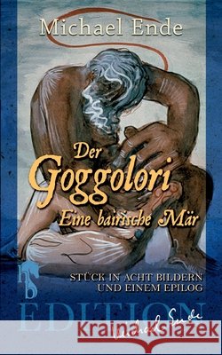 Der Goggolori : Eine bairische Mär Ende, Michael 9783957513328 hockebooks - książka