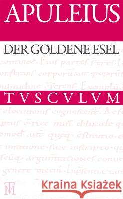 Der goldene Esel Apuleius, Niklas Holzberg, Wilhelm Ehlers, Edward Brandt 9783050059419 De Gruyter - książka