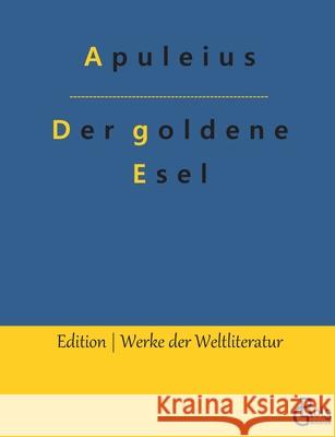 Der goldene Esel Gr Apuleius 9783966373111 Grols Verlag - książka