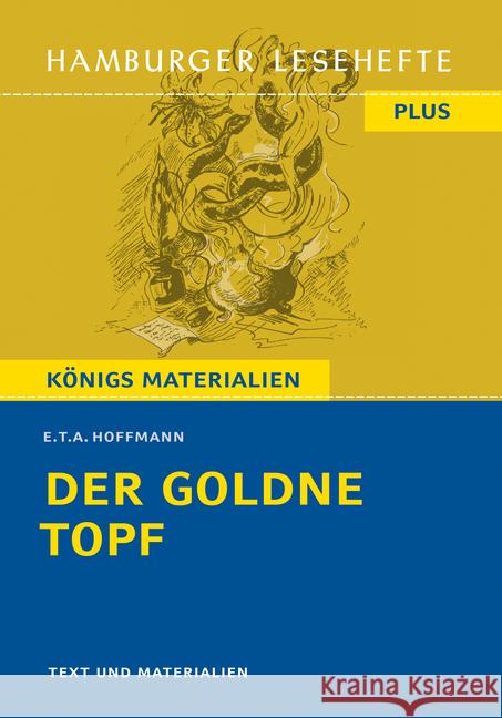 Der goldne Topf : Hamburger Leseheft plus Königs Materialien. Text und Materialien Hoffmann, E. T. A. 9783804425828 Hamburger Lesehefte - książka