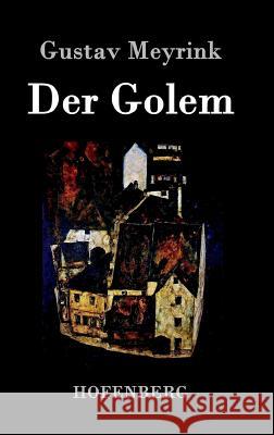 Der Golem Gustav Meyrink 9783843073806 Hofenberg - książka