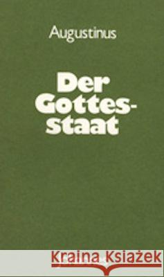 Der Gottesstaat : Systematischer Durchblick in Texten. Hrsg. u. eingel. v. Hans U. von Balthasar Augustinus, Aurelius   9783894110383 Johannes Verlag Einsiedeln - książka