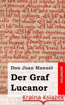 Der Graf Lucanor Don Juan Manuel 9781492755371 Createspace - książka