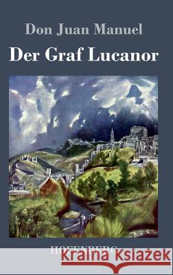 Der Graf Lucanor Don Juan Manuel 9783843032834 Hofenberg - książka