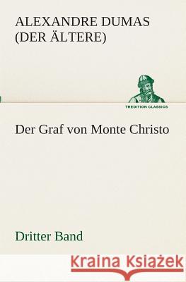 Der Graf von Monte Christo Dumas, Alexandre, der Ältere 9783849529536 TREDITION CLASSICS - książka