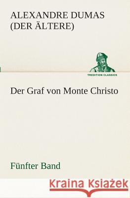 Der Graf von Monte Christo Dumas, Alexandre, der Ältere 9783849529734 TREDITION CLASSICS - książka