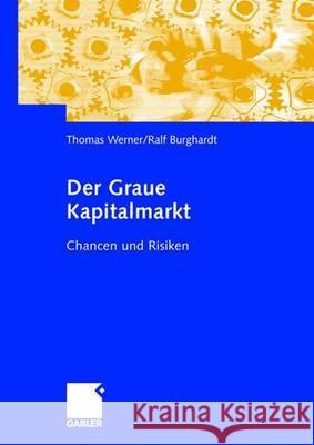 Der Graue Kapitalmarkt: Chancen Und Risiken Werner, Thomas 9783834900098 Gabler Verlag - książka