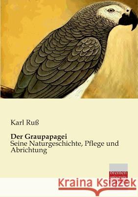 Der Graupapagei Karl Russ 9783955620844 Bremen University Press - książka