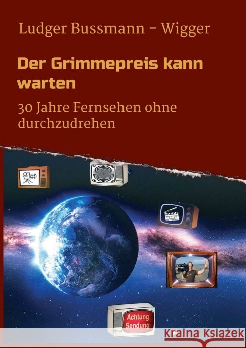 Der Grimmepreis kann warten Bussmann - Wigger, Ludger 9783347387447 tredition - książka