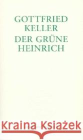 Der grüne Heinrich : Erste Fassung Keller, Gottfried 9783458346449 Insel Verlag - książka