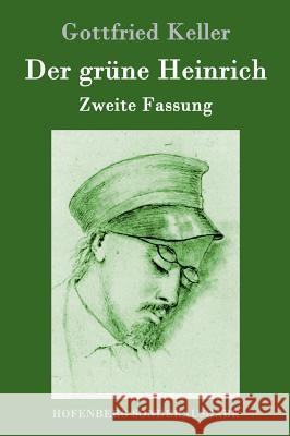 Der grüne Heinrich: Zweite Fassung Gottfried Keller 9783843080958 Hofenberg - książka