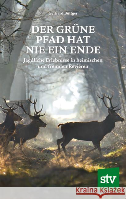 Der grüne Pfad hat nie ein Ende Böttger, Gerhard 9783702018863 Stocker - książka
