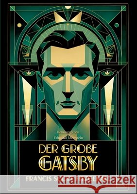 Der gro?e Gatsby: Der ber?hmte Roman ?ber den amerikanischen Traum, Reichtum und Illusionen F. Scott Fitzgerald Edmond Bronstein 9783695736348 Bod - Books on Demand - książka
