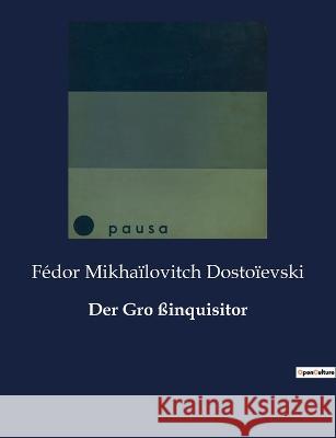 Der Gro ssinquisitor Fedor Mikhailovitch Dostoievski   9791041949021 Culturea - książka