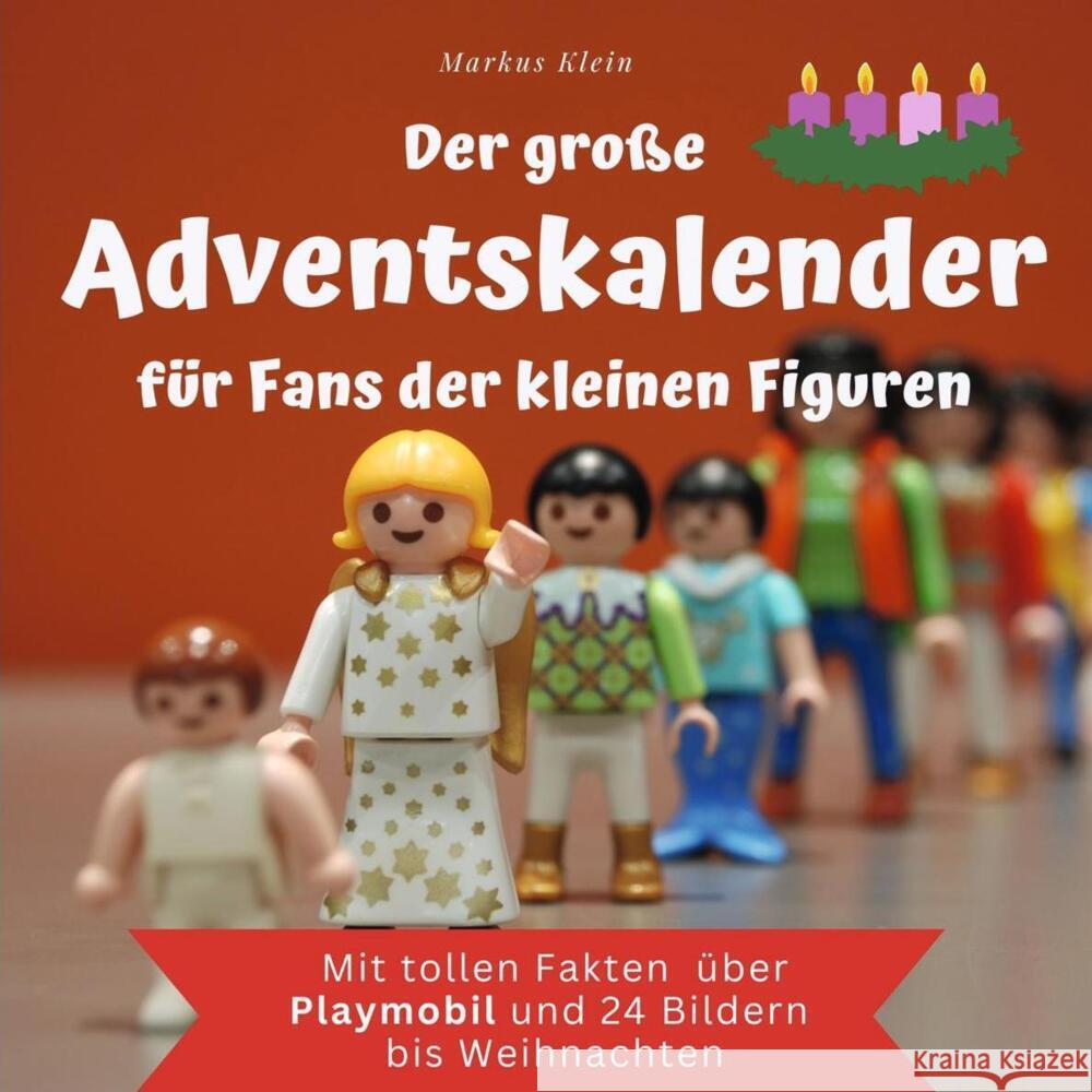 Der große Adventskalender für Fans der kleinen Figuren Klein, Markus 9783750525825 27amigos - książka