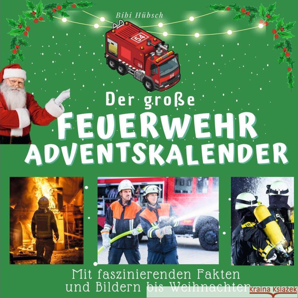 Der große Feuerwehr-Adventskalender Hübsch, Bibi 9783750525931 27amigos - książka