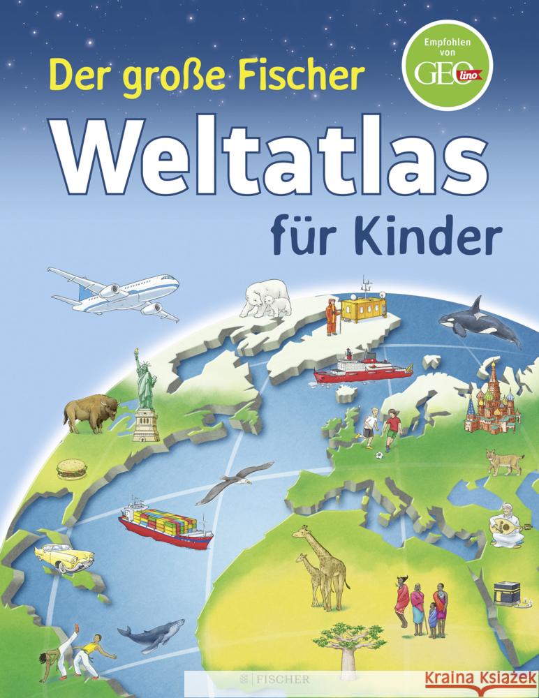 Der große Fischer Weltatlas für Kinder Weller-Essers, Andrea 9783737358781 FISCHER Sauerländer - książka