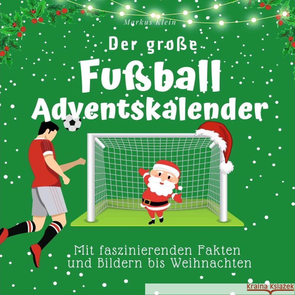 Der große Fußball-Adventskalender Klein, Markus 9783750525986 27amigos - książka