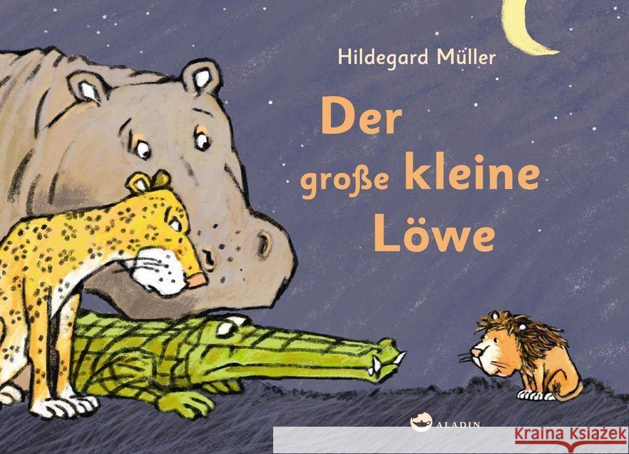 Der große kleine Löwe Müller, Hildegard 9783848901050 Aladin - książka