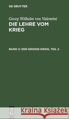 Der große Krieg, Teil 2 No Contributor 9783112635896 de Gruyter - książka