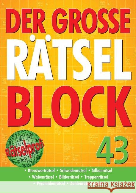 Der große Rätselblock. Bd.43 : Kreuzworträtsel, Schwedenrätsel, Silbenrätsel, Wabenrätsel, Bilderrätsel, Treppenrätsel, Pyramidenrätsel, Zahlenrätsel u.v.m.  9783625174042 Naumann & Göbel - książka