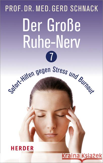 Der große Ruhe-Nerv : 7 Sofort-Hilfen gegen Stress und Burnout Schnack, Gerd 9783451068539 Herder, Freiburg - książka