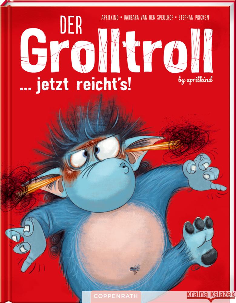 Der Grolltroll ... jetzt reicht's! (Bd. 6) Aprilkind, van den Speulhof, Barbara 9783649646549 Coppenrath, Münster - książka