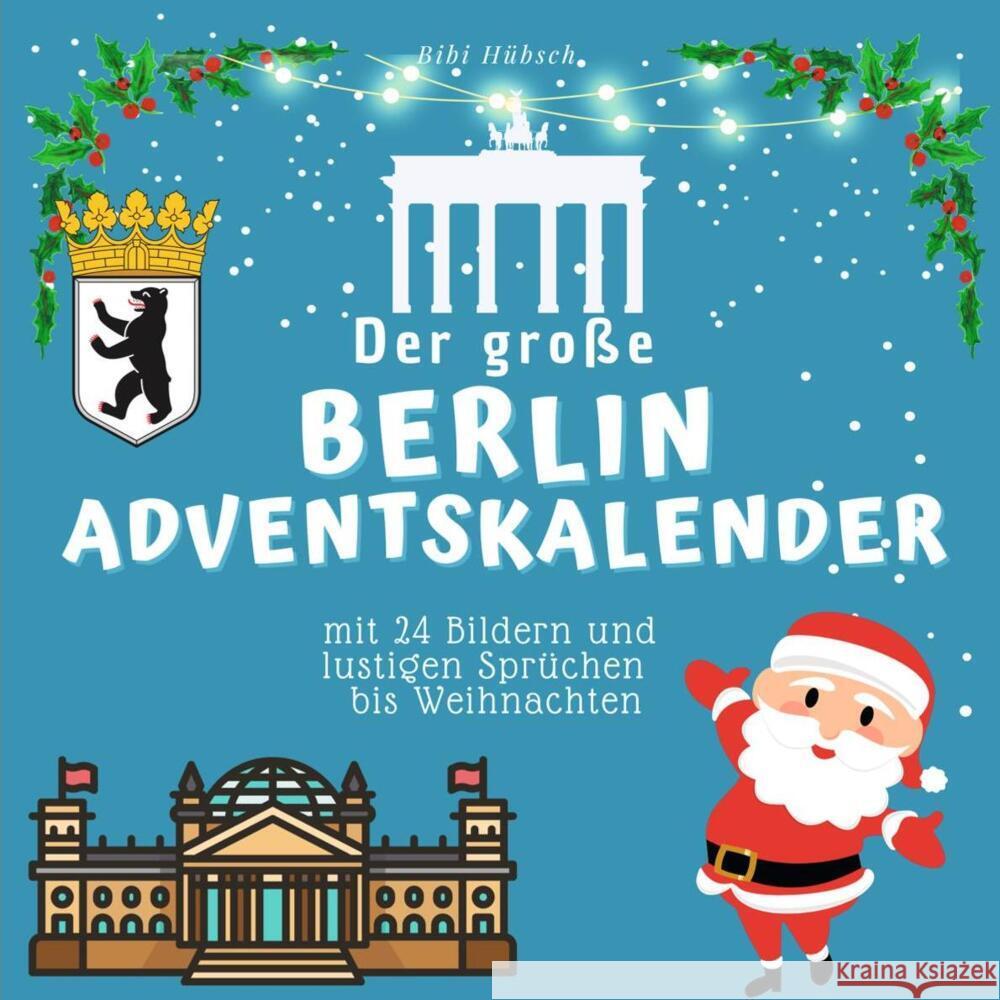 Der grosse Berlin-Adventskalender Hübsch, Bibi 9783750526495 27amigos - książka