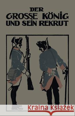 Der Grosse König Und Sein Rekrut Otto, Franz 9783662337127 Springer - książka