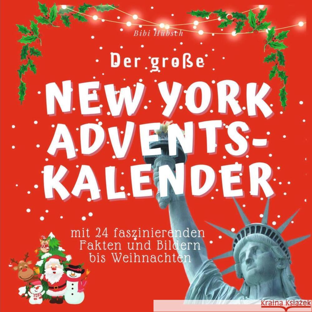 Der grosse New York Adventskalender Hübsch, Bibi 9783750526211 27amigos - książka
