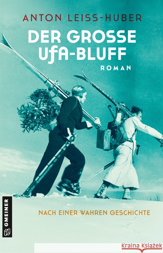 Der große UFA-Bluff Leiss-Huber, Anton 9783839208656 Gmeiner-Verlag - książka