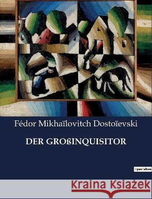 Der Grossinquisitor Fedor Mikhailovitch Dostoievski   9791041903009 Culturea - książka