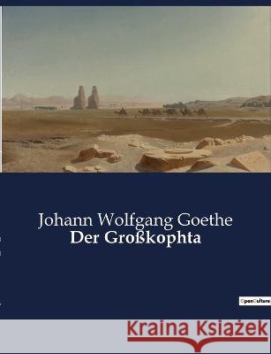 Der Grosskophta Johann Wolfgang Goethe   9791041902484 Culturea - książka
