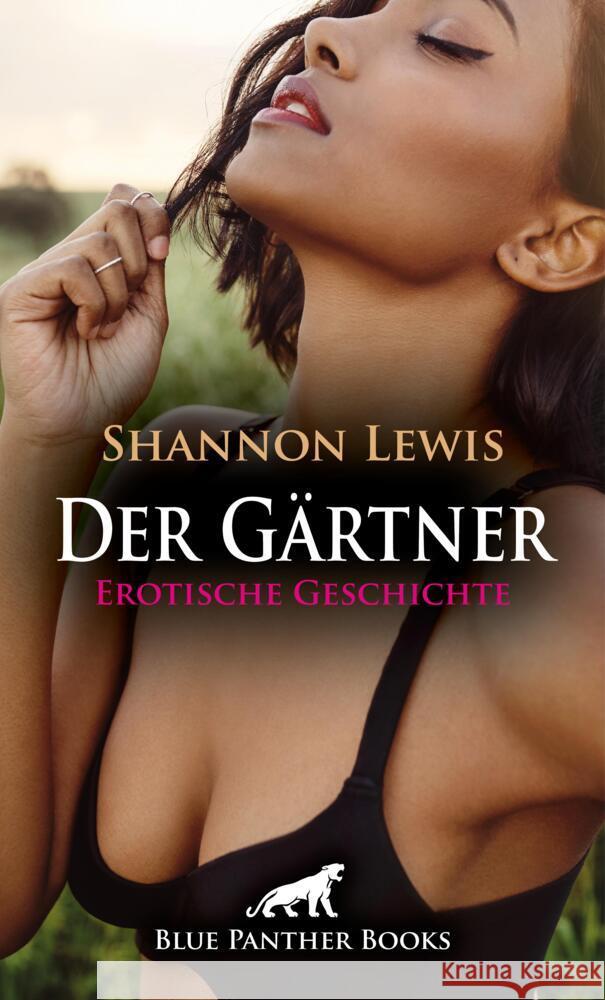 Der Gärtner | Erotische Geschichte + 3 weitere Geschichten Lewis, Shannon 9783756151127 blue panther books - książka