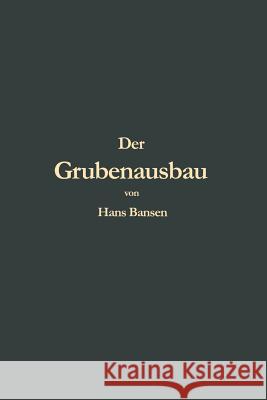 Der Grubenausbau Hans Bansen 9783662387269 Springer - książka