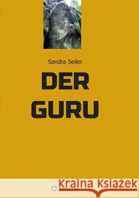 Der GURU Sandra Seiler   9783849586492 Tredition Gmbh - książka