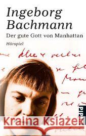 Der gute Gott von Manhattan : Hörspiel Bachmann, Ingeborg 9783492272124 PIPER - książka
