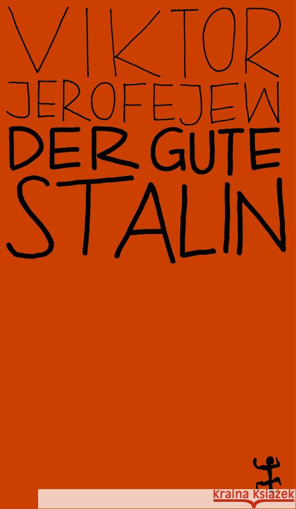 Der gute Stalin Jerofejew, Viktor 9783751801058 Matthes & Seitz Berlin - książka