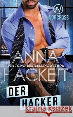 Der Hacker: Ein Norcross-Roman Anna Hackett   9781922414830 Anna Hackett - książka