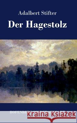 Der Hagestolz Adalbert Stifter 9783743722392 Hofenberg - książka