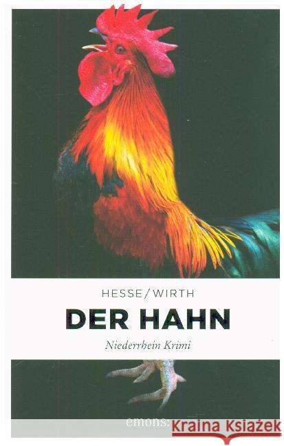 Der Hahn : Niederrhein Krimi Hesse, Thomas; Wirth, Renate 9783740804466 Emons - książka