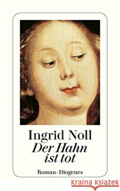 Der Hahn Ist Tot Noll, Ingrid   9783257225754 Diogenes - książka