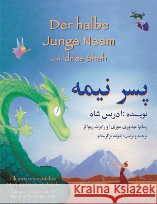 Der halbe Junge Neem: Zweisprachige Ausgabe Deutsch-Dari Idries Shah, Midori Mori, Robert Revels 9781948013710 Hoopoe Books - książka