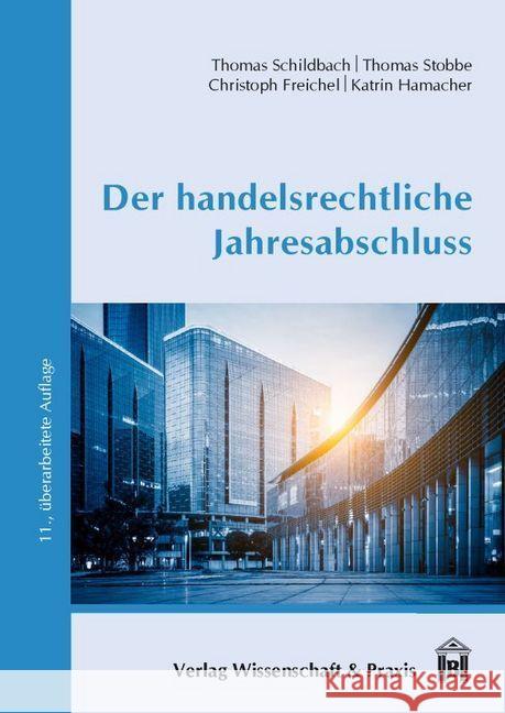 Der Handelsrechtliche Jahresabschluss Freichel, Christoph 9783896737540 Wissenschaft & Praxis - książka