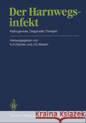 Der Harnwegsinfekt: Pathogenese, Diagnostik, Therapie Bichler, Karl-Horst 9783642706431 Springer - książka