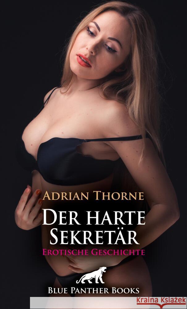 Der harte Sekretär | Erotische Geschichte + 1 weitere Geschichte Thorne, Adrian 9783759006097 blue panther books - książka