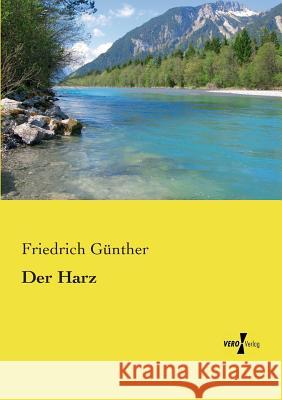 Der Harz Friedrich Günther 9783737225915 Vero Verlag - książka