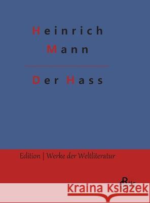 Der Hass Redaktion Groels-Verlag Heinrich Mann  9783988288790 Grols Verlag - książka