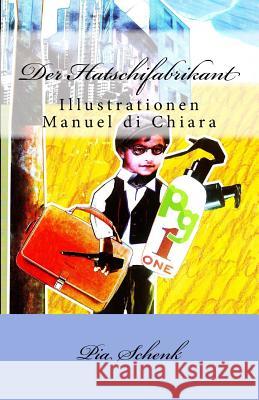 Der Hatschifabrikant: Nur für echte Helden Di Chiara, Manuel 9781493677665 Createspace - książka